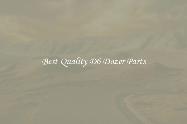 Best-Quality D6 Dozer Parts