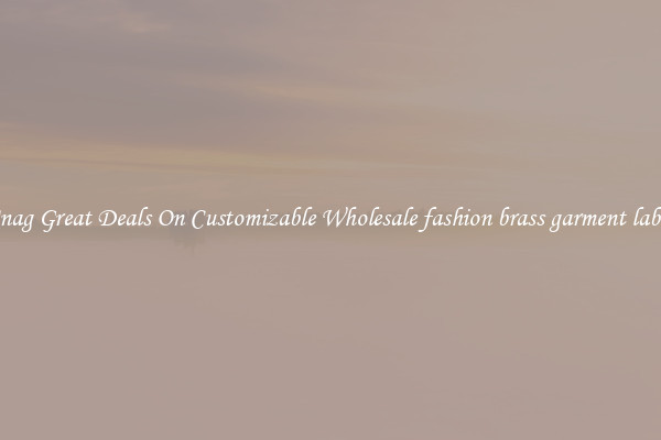 Snag Great Deals On Customizable Wholesale fashion brass garment label