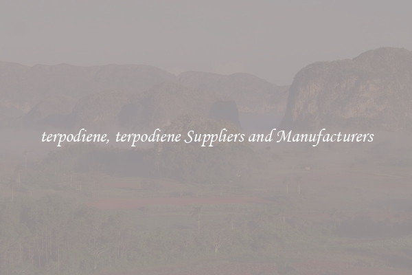 terpodiene, terpodiene Suppliers and Manufacturers