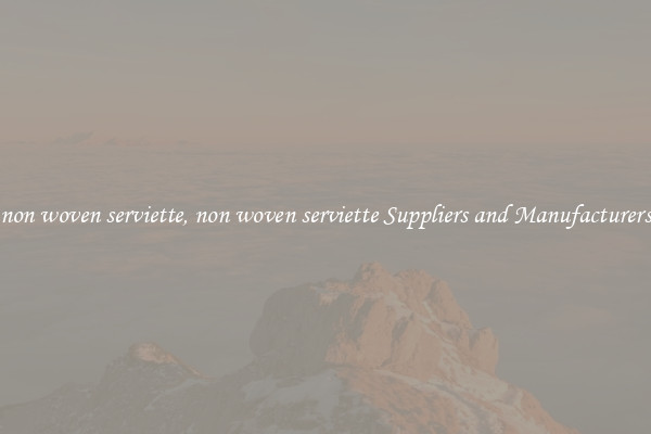 non woven serviette, non woven serviette Suppliers and Manufacturers