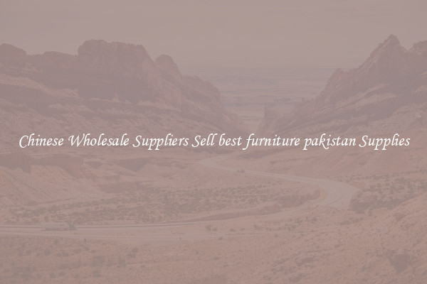 Chinese Wholesale Suppliers Sell best furniture pakistan Supplies