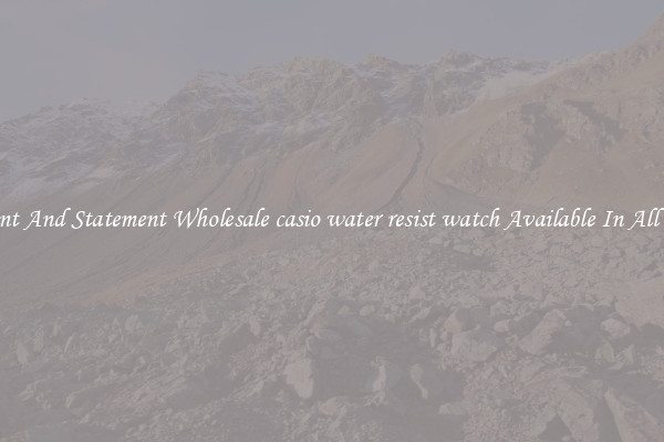 Elegant And Statement Wholesale casio water resist watch Available In All Styles
