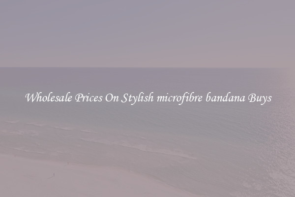 Wholesale Prices On Stylish microfibre bandana Buys