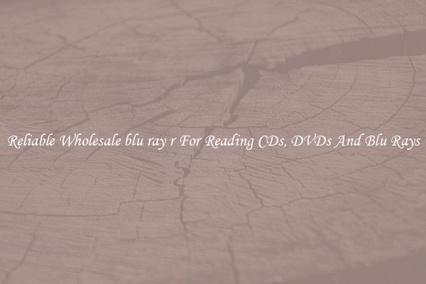 Reliable Wholesale blu ray r For Reading CDs, DVDs And Blu Rays