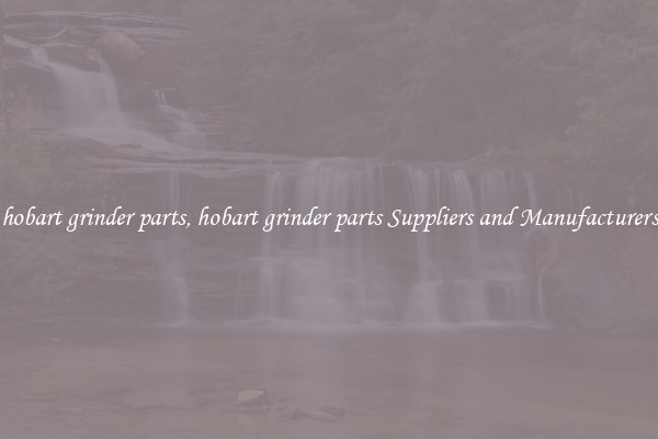 hobart grinder parts, hobart grinder parts Suppliers and Manufacturers