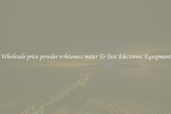 Wholesale price powder whiteness meter To Test Electronic Equipment