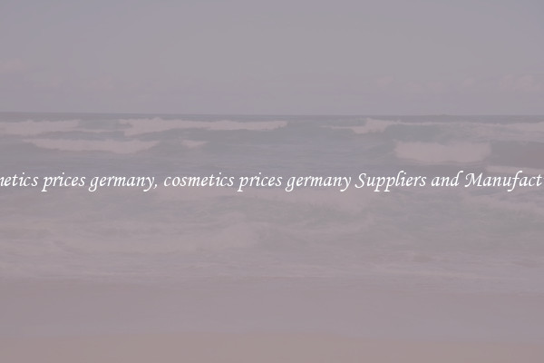 cosmetics prices germany, cosmetics prices germany Suppliers and Manufacturers