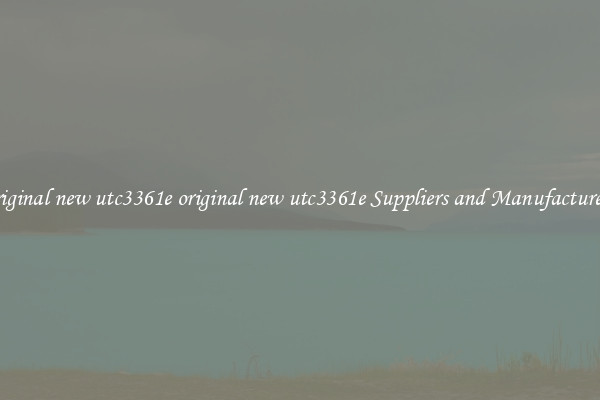 original new utc3361e original new utc3361e Suppliers and Manufacturers